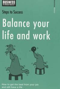 Balance Your Life and Work