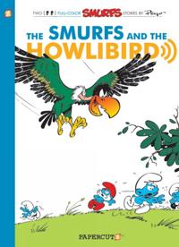 Smurfs #6: The Smurfs and the Howlibird, The