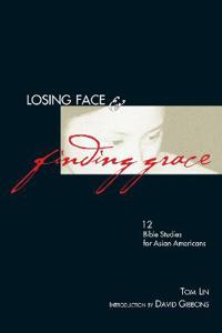 Losing Face & Finding Grace