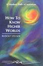 How to Know Higher Worlds
