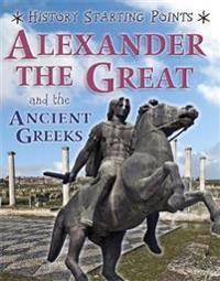 History Starting Points: Alexander the Great and the Ancient Greeks