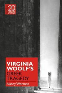Virginia Woolf's Greek Tragedy