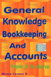 General Knowledge Bookkeeping & Accounts