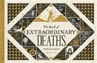 The Book of Extraordinary Deaths: True Accounts of Ill-Fated Lives