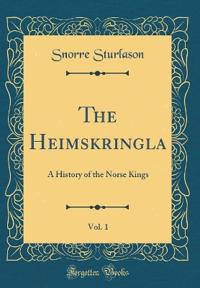 The Heimskringla, Vol. 1