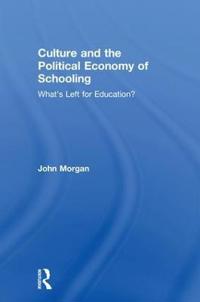 Culture and the Political Economy of Schooling