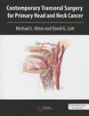 Contemporary Transoral Surgery for Primary Head and Neck Cancer