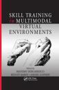 Skill Training in Multimodal Virtual Environments