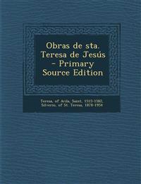 Obras de sta. Teresa de Jesús - Primary Source Edition