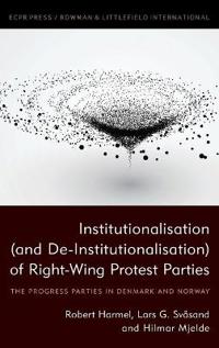 Institutionalisation and De-institutionalisation of Right-wing Protest Parties
