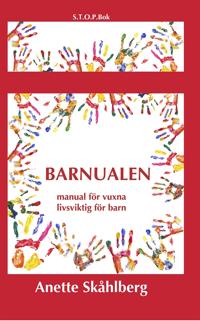 Barnualen, en manual för vuxna, livsviktig för barn