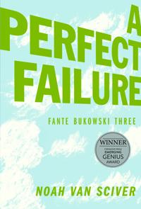 Fante Bukowski Three A Perfect Failure