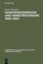Handwerkerbünde und Arbeitervereine 1830-1853