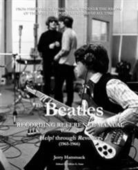 The Beatles Recording Reference Manual: Volume 2: Help! Through Revolver (1965-1966)
