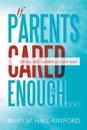 If Parents Cared Enough...