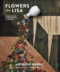 Flowers for Lisa: A Series of Photographic Inventions