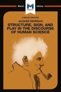 Jacques Derrida's Structure, Sign, and Play in the Discourse of Human Sciences