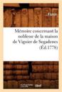 Mémoire Concernant La Noblesse de la Maison de Viguier de Segadenes (Éd.1778)