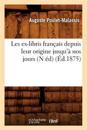 Les ex-libris fran?ais depuis leur origine jusqu'? nos jours (N ?d) (?d.1875)