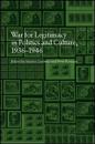 The War for Legitimacy in Politics and Culture 1936-1946