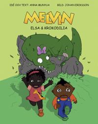 Melvin, Elsa och Krokodilia