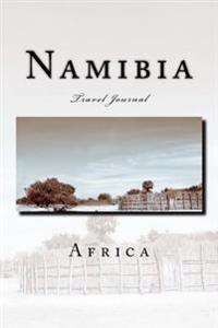 Namibia Africa Travel Journal: Travel Journal with 150 Lined Pages