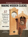 Complete Guide to Making Wood Clocks, 3rd Edition