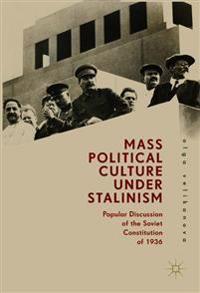 Mass Political Culture Under Stalinism