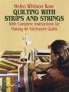 Quilting with Strips and Strings
