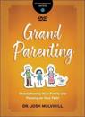 Grandparenting – Strengthening Your Family and Passing on Your Faith