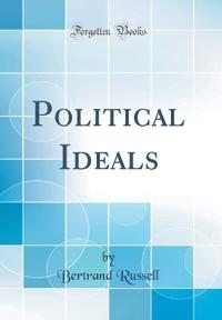 Political Ideals (Classic Reprint)
