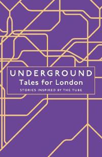 Underground - tales for london