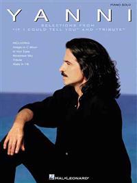Yanni - Selections from If I Could Tell You and Tribute
