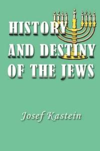 The History and Destiny of the Jews