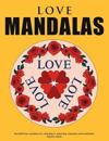 Love Mandalas - Beautiful love mandalas for colouring in, dreaming, relaxation and meditation