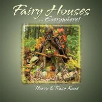 Fairy Houses ... Everywhere!