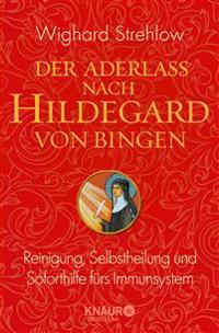 Die Kunst der Heilung nach Hildegard von Bingen
