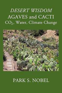 Desert Wisdom. Agaves and Cacti