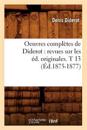Oeuvres Compl?tes de Diderot: Revues Sur Les ?d. Originales. T 13 (?d.1875-1877)