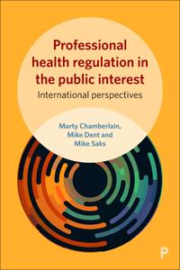 Professional health regulation in the public interest