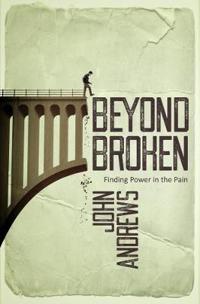 Beyond Broken: Finding Power in the Pain