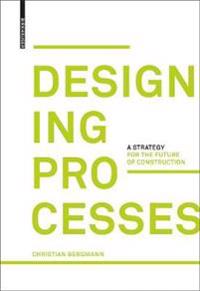 Designing Processes