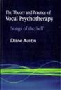 The Theory and Practice of Vocal Psychotherapy