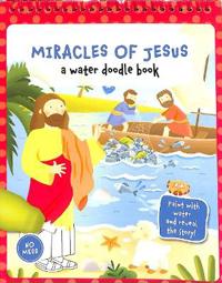 Miracles of Jesus: A Water Doodle Book