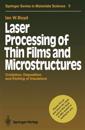Laser Processing of Thin Films and Microstructures