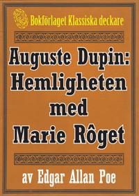 Auguste Dupin: Hemligheten med Marie Rôget ? Återutgivning av text från 1938