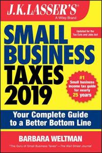 J.K. Lasser's Small Business Taxes 2019