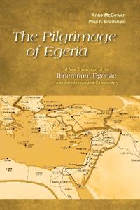 The Pilgrimage of Egeria