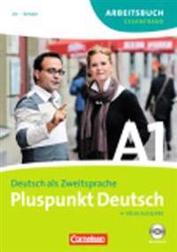 Pluspunkt Deutsch Der Integrationskurs Deutsch als Zweitsprache Ausgabe 2009 A1: Gesamtband Arbeitsbuch mit Lösungen und CD