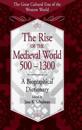 The Rise of the Medieval World 500-1300